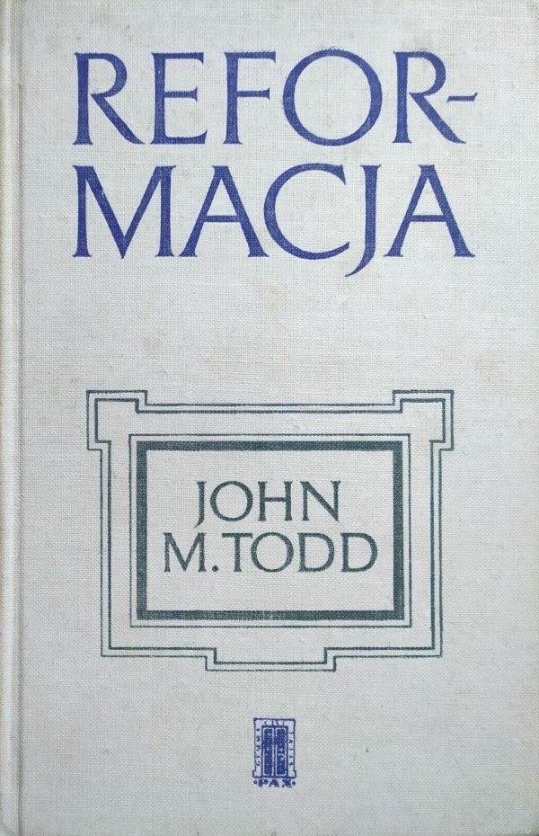 John M. Todd Reformacja
