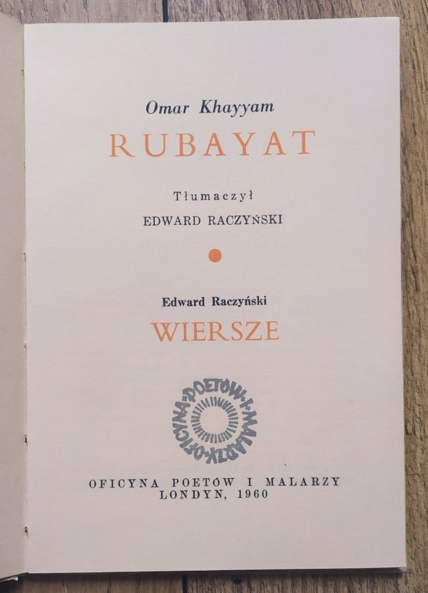 Omar Khayyam, Edward Raczyński Rubayat. Wiersze [autograf Edwarda Raczyńskiego]