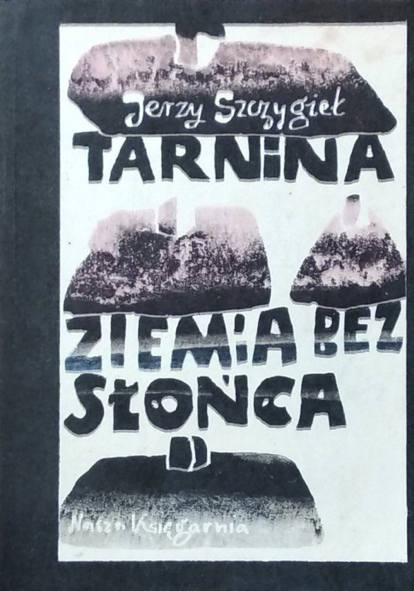 Jerzy Szczygieł • Ziemia bez słońca