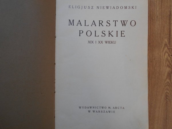 Eligjusz Niewiadomski • Malarstwo Polskie XIX i XX wieku