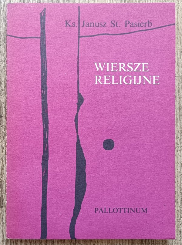 Janusz St. Pasierb Wiersze religijne