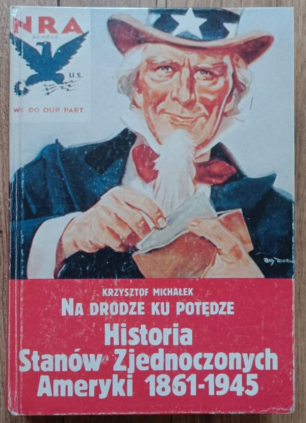 Na drodze ku potędze. Historia Stanów Zjednoczonych Ameryki 1861-1945