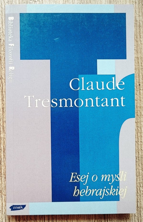 Claude Tresmontant Esej o myśli hebrajskiej