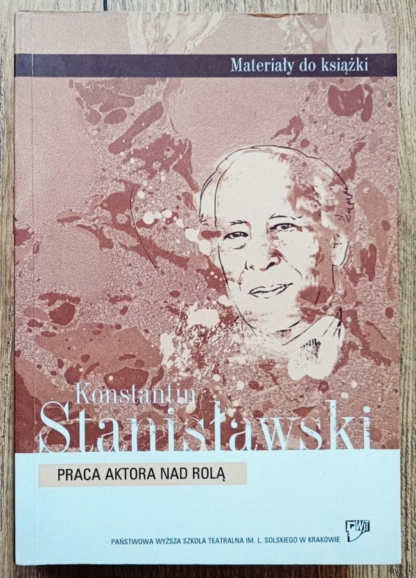 Konstanty Stanisławski Praca aktora nad rolą