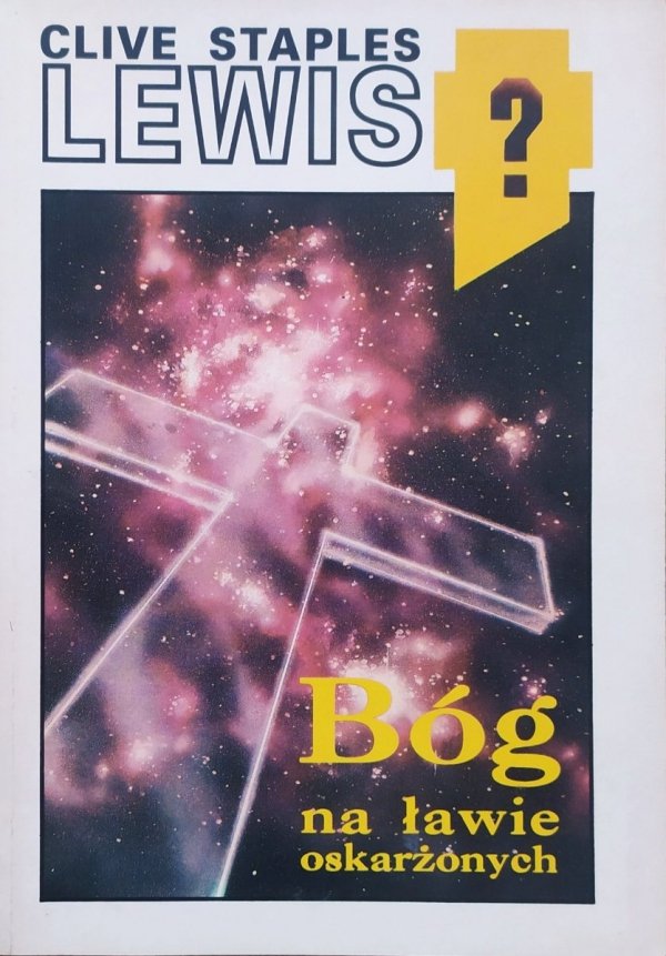 C.S. Lewis Bóg na ławie oskarżonych