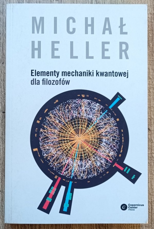 Michał Heller Elementy mechaniki kwantowej dla filozofów