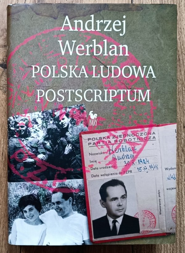 Andrzej Werblan Polska Ludowa. Postscriptum