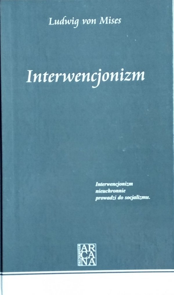 Ludwig von Mises • Interwencjonizm