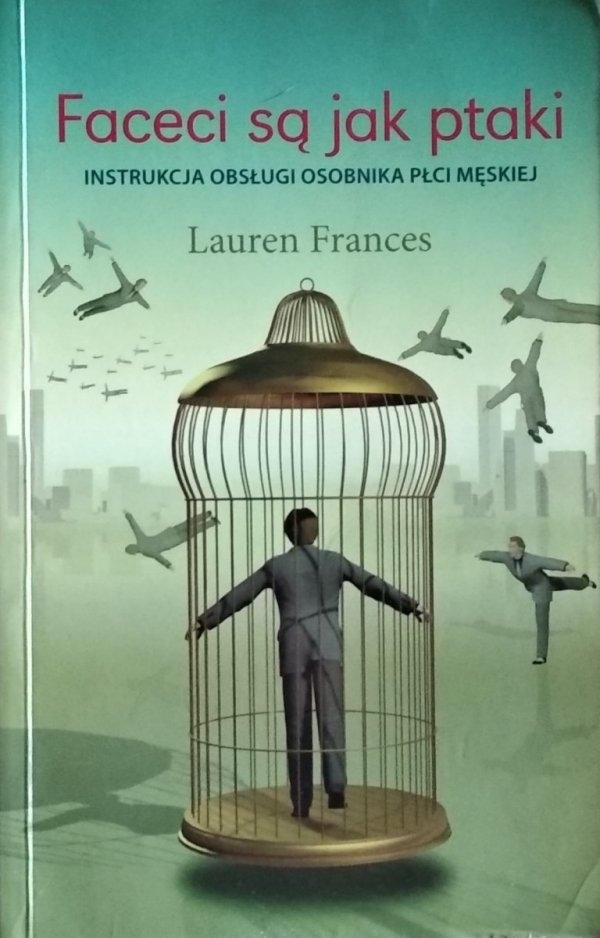 Lauren Frances • Faceci są jak ptaki