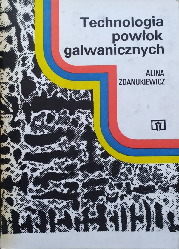 Alina Zdanukiewicz Technologia powłok galwanicznych