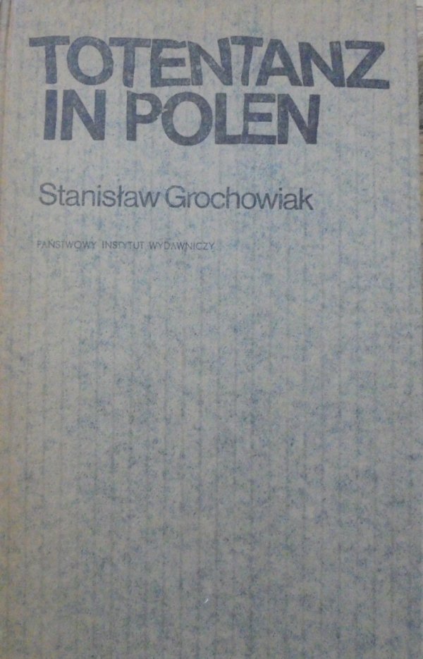 Stanisław Grochowiak Totentanz in Polen
