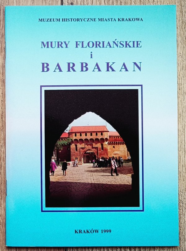 Mury Floriańskie i Barbakan