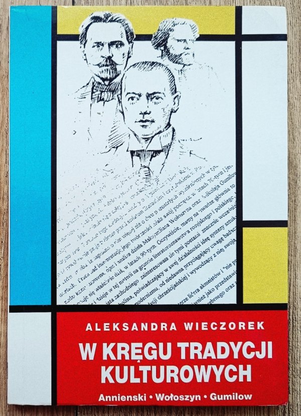 W kręgu tradycji kulturowych: Annienski - Wołoszyn - Gumilow