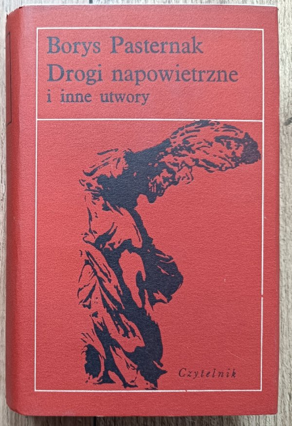 Borys Pasternak Drogi napowietrzne i inne utwory