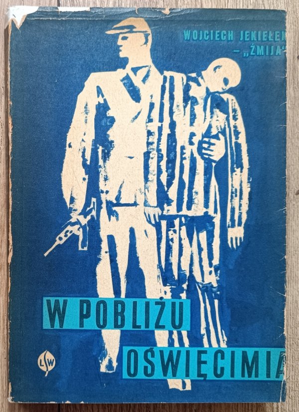 Wojciech Jekiełek 'Żmija' W pobliżu Oświęcimia
