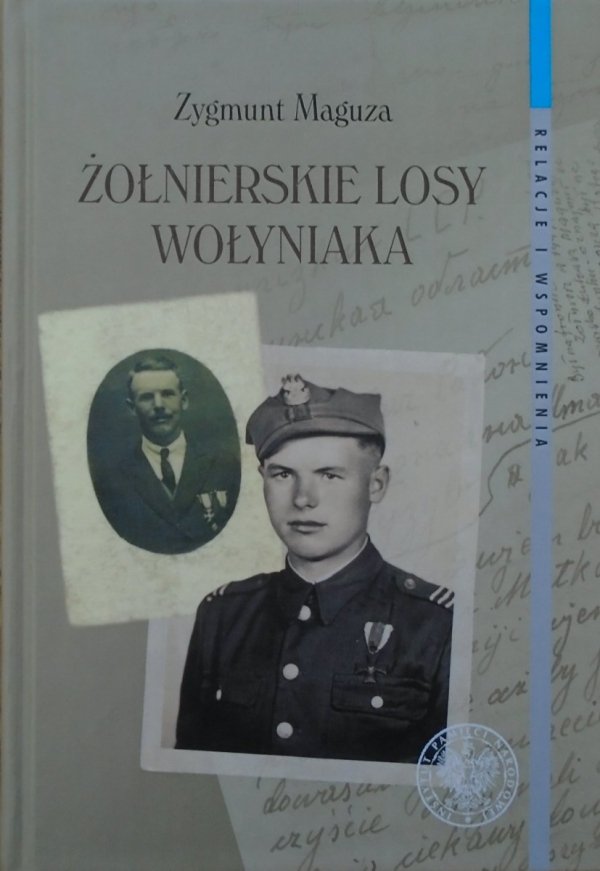 Zygmunt Maguza • Żołnierskie losy Wołyniaka