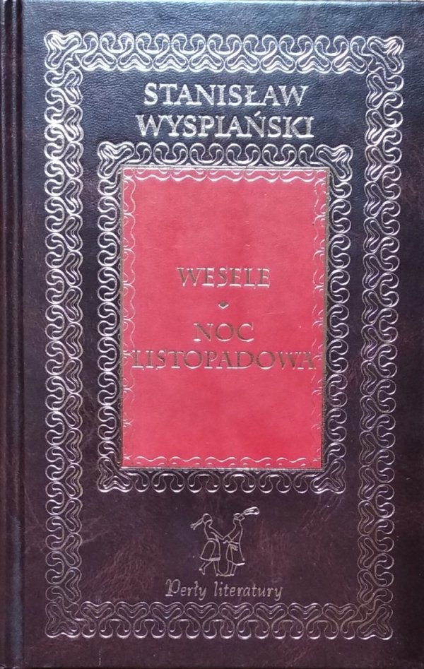Stanisław Wyspiański • Wesele. Noc listopadowa