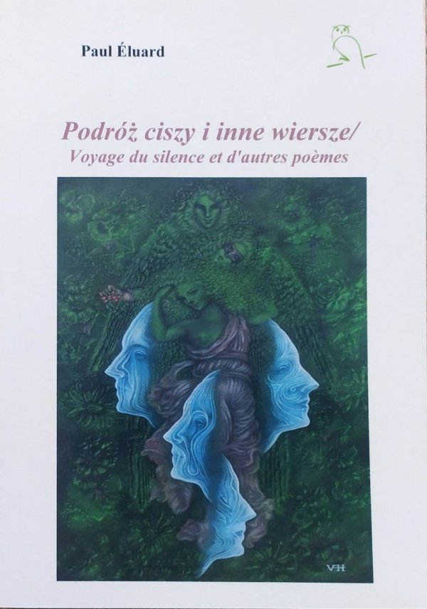 Paul Eluard Podróż ciszy i inne wiersze. Voyage du silence et d'autres poemes