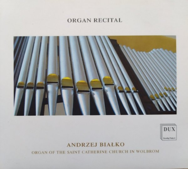 Andrzej Białko Organ of the Saint Catherine Church in Wolbrom CD