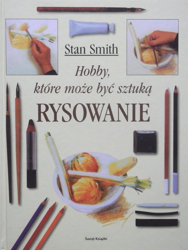Stan Smith • Rysowanie. Hobby, które może być sztuką 