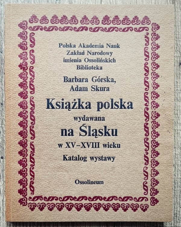 Książka polska wydawana na Śląsku w XV-XVIII wieku