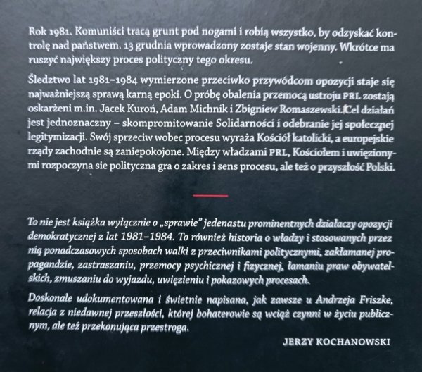 Andrzej Friszke Sprawa jedenastu. Uwięzienie przywódców NSZZ 'Solidarność' i KSS 'KOR' 1981-1984