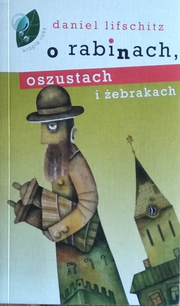 Daniel Lifschitz • O rabinach, oszustach i żebrakach