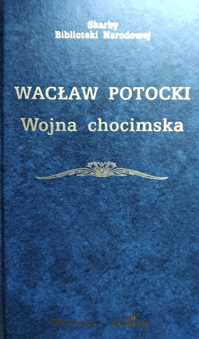 Wacław Potocki • Wojna chocimska 