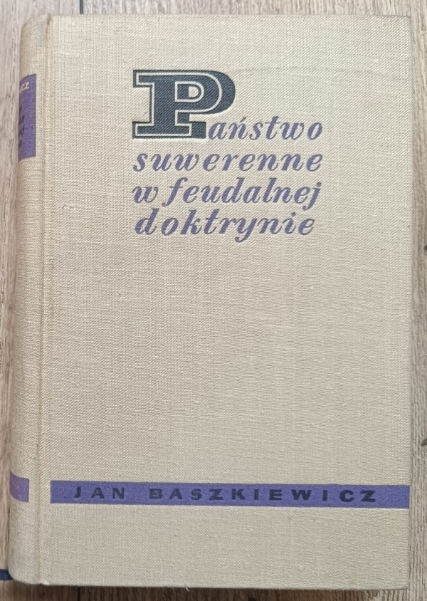 Jan Baszkiewicz Państwo suwerenne w feudalnej doktrynie