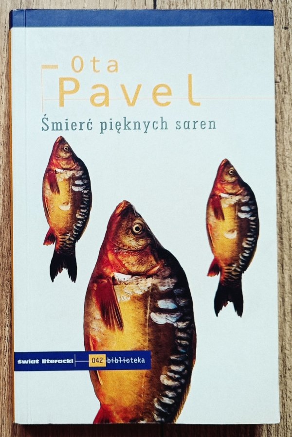 Ota Pavel Śmierć pięknych saren. Jak spotkałem się z rybami