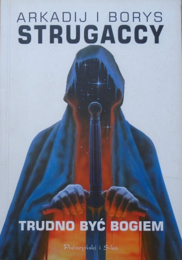 Arkadij i Borys Strugaccy • Trudno być Bogiem 