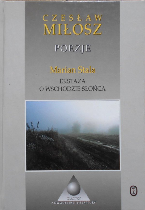 Czesław Miłosz, Marian Stala Poezje. Ekstaza o wschodzie słońca