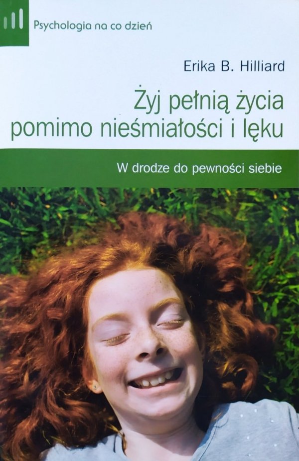 Erika B. Hilliard Żyj pełnią życia pomimo nieśmiałości i lęku