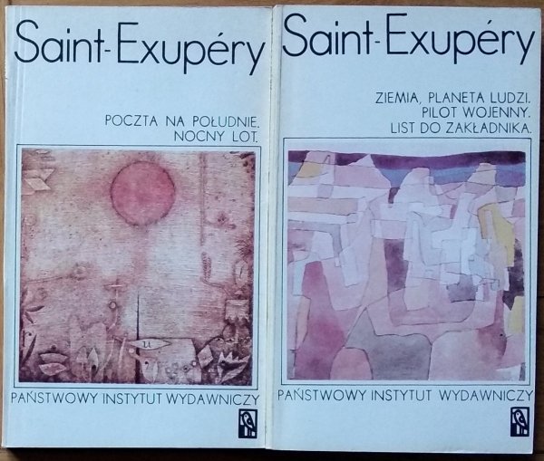 Antoine de Saint Exupery • Nocny lot. Poczta na południe. Pilot wojenny. Ziemia planeta ludzi. List do zakładnika