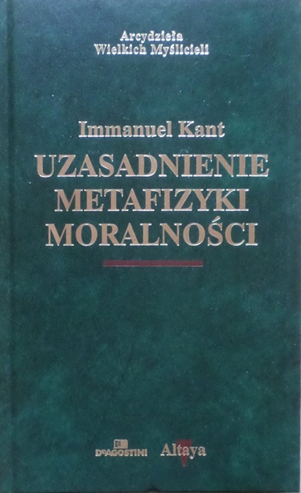 Immanuel Kant • Uzasadnienie metafizyki moralności [zdobiona oprawa]