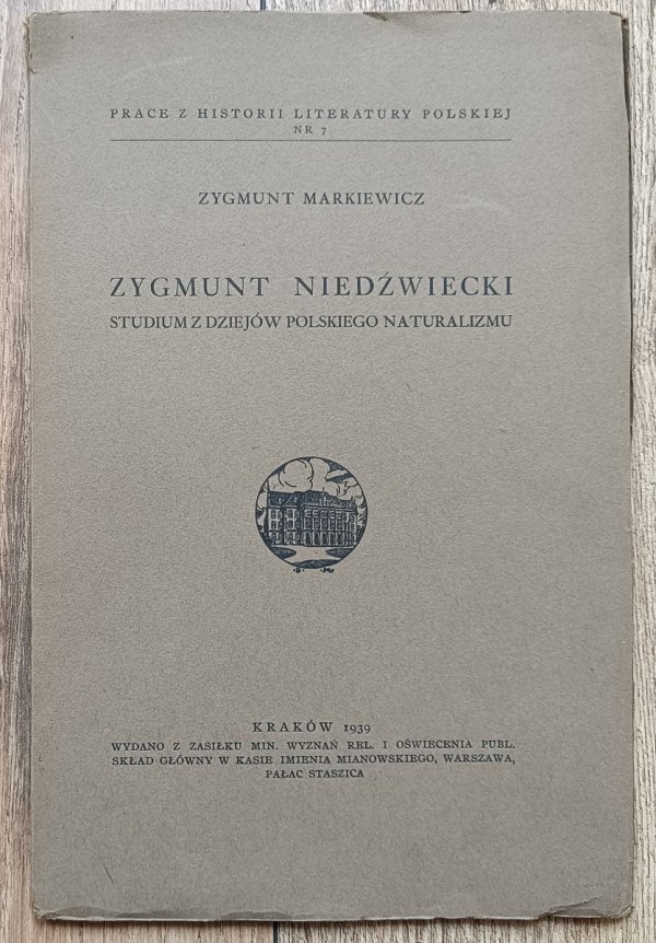 Zygmunt Niedźwiecki. Studium z dziejów polskiego naturalizmu