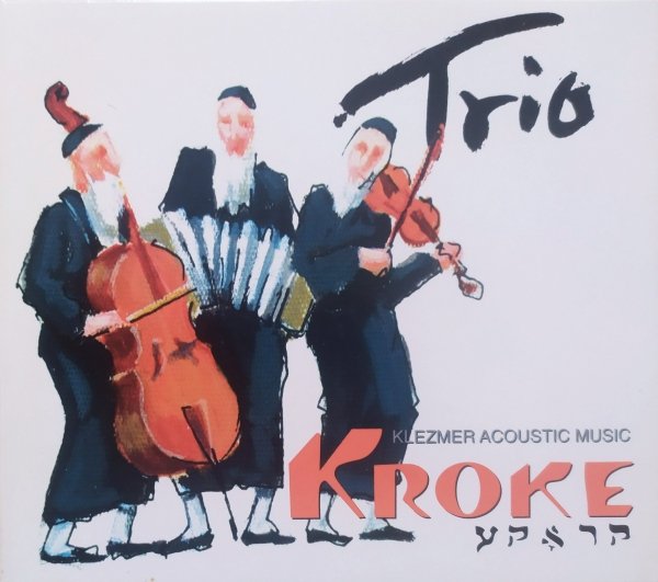 Kroke Trio. Klezmer Acoustic Music CD