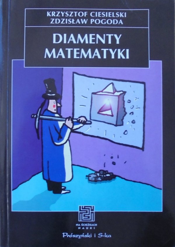 Krzysztof Ciesielski, Zdzisław Pogoda • Diamenty matematyki