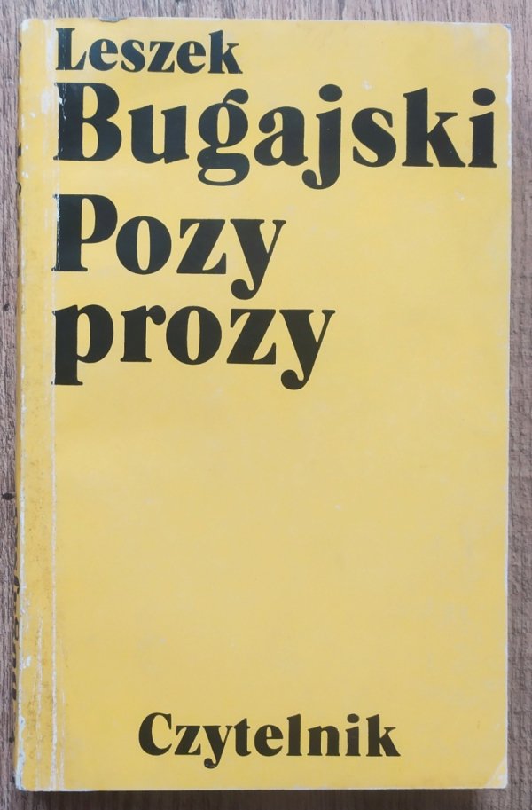 Leszek Bugajski Pozy prozy [dedykacja autorska]