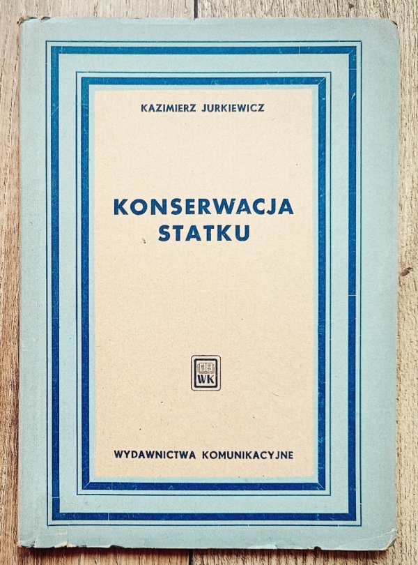 Kazimierz Jurkiewicz Konserwacja statku