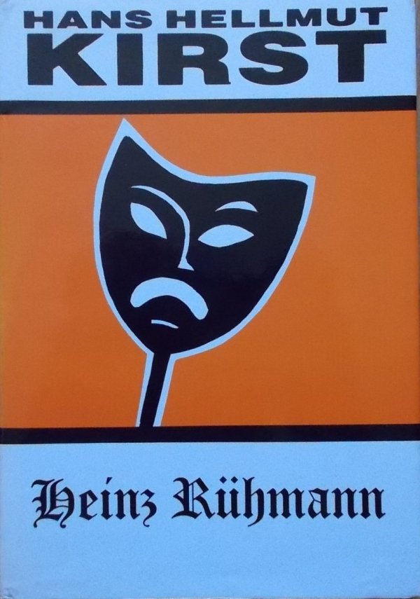 Hans Hellmut Kirst • Heinz Ruhmann