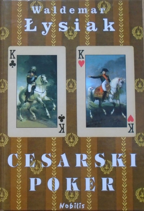 Waldemar Łysiak • Cesarski poker