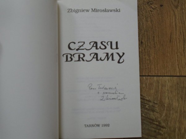 Zbigniew Mirosławski • Czasu bramy [dedykacja autorska]