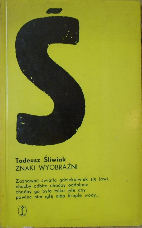 Tadeusz Śliwiak • Znaki wyobraźni [dedykacja autorska]