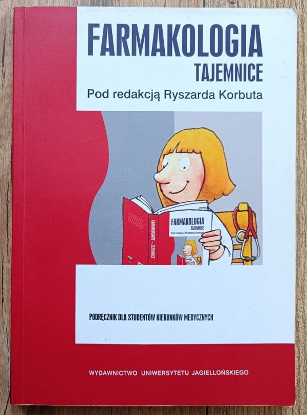 red. Ryszard Korbut Farmakologia. Tajemnice