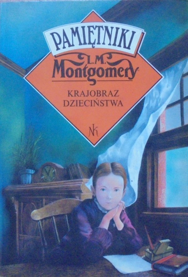 Lucy Maud Montgomery • Krajobraz dzieciństwa. Pamiętniki