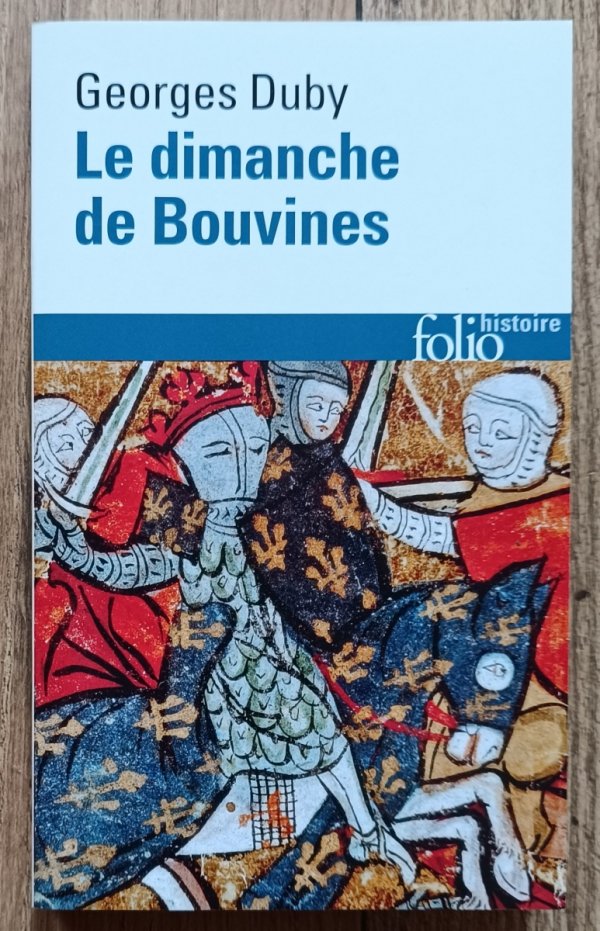 Georges Duby Le dimanche de Bouvines