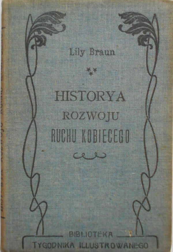 Lily Braun • Historya rozwoju ruchu kobiecego