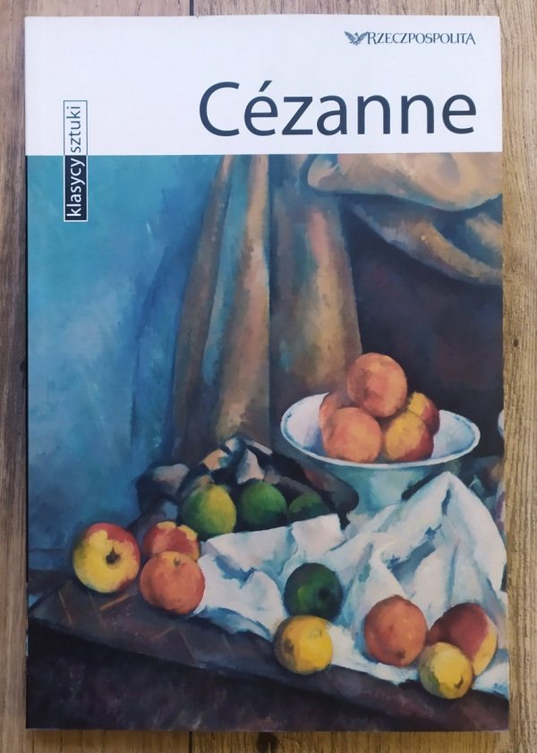 Cezanne. Klasycy Sztuki