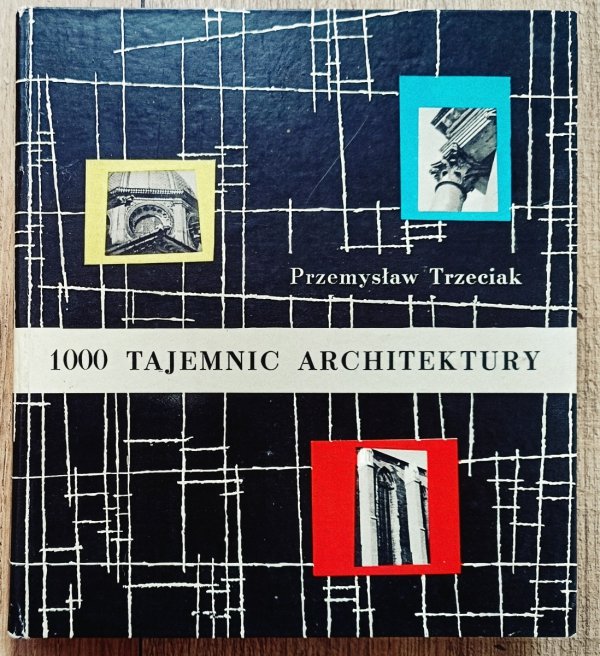 Przemysław Trzeciak 1000 tajemnic architektury